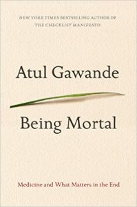 Gawande Being Mortal